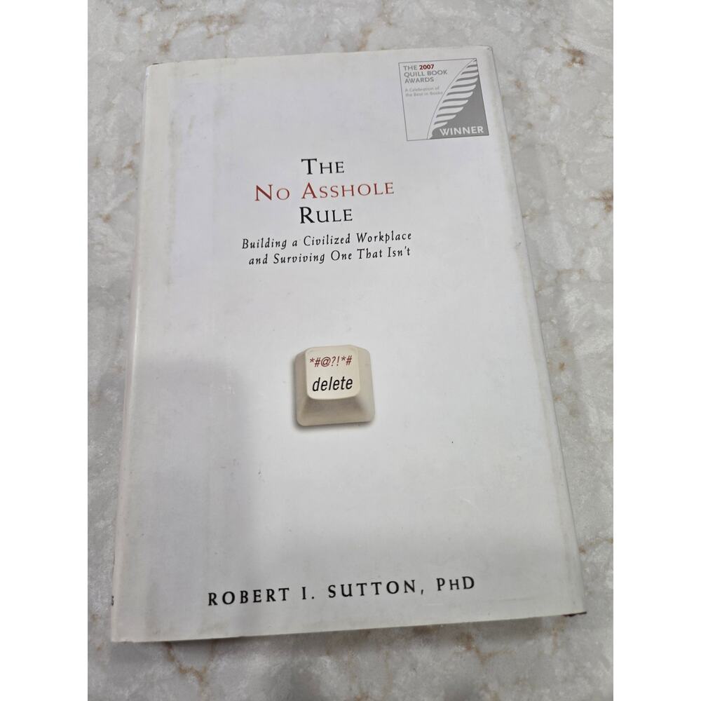 The No A sshole Rule Book by Robert I Sutton PHD Hardback Dust Jacket